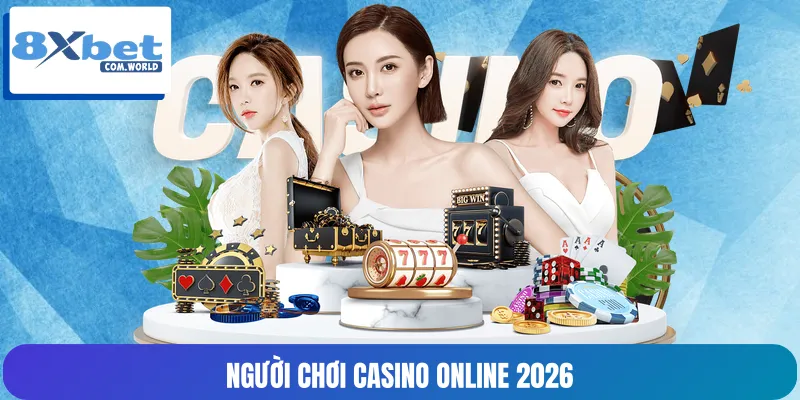 Giai đoạn 2026 có nhiều thay đổi về hành vi người chơi
