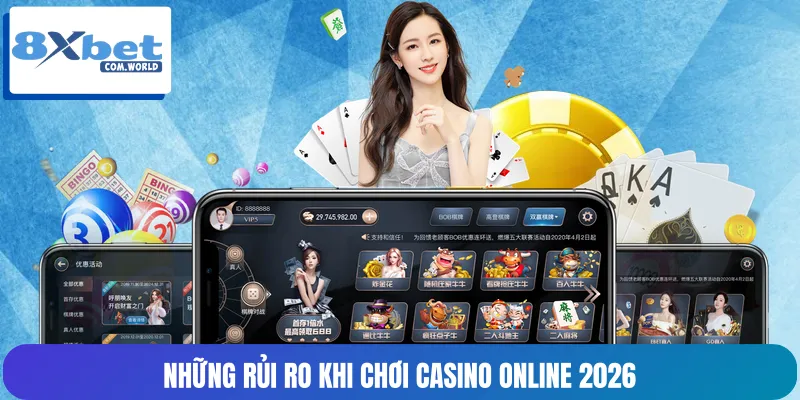 Nhận diện nguy cơ tiềm ẩn khi tham gia sảnh casino online 2026